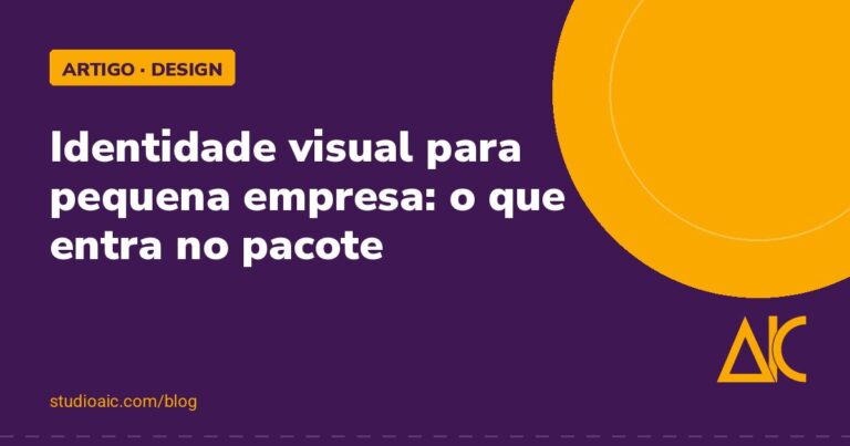 Identidade visual para pequena empresa: o que entra no pacote
