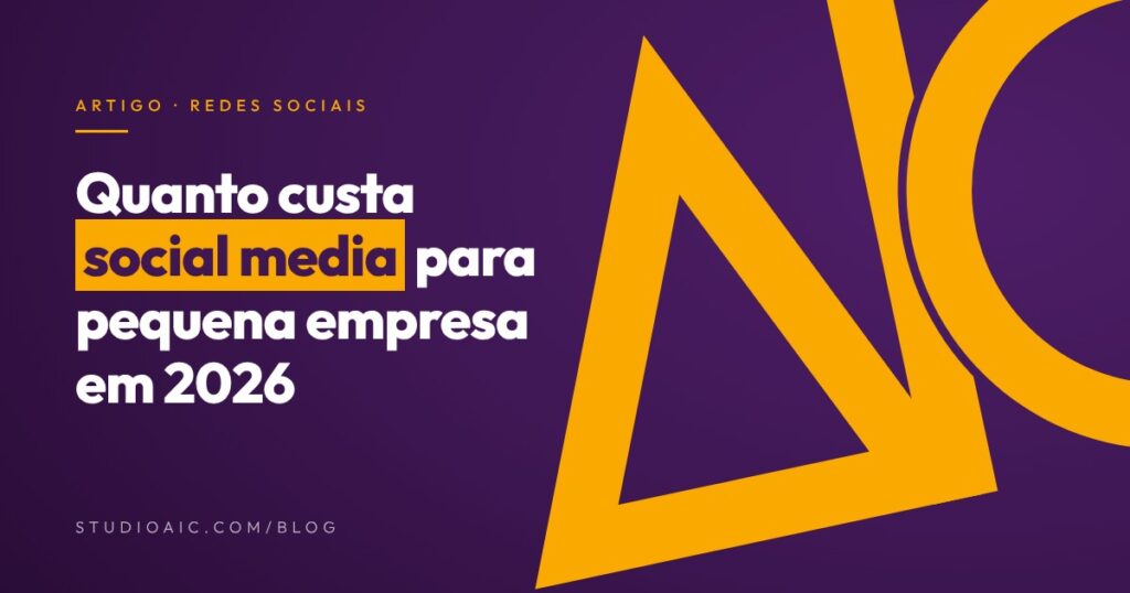 Capa do artigo Quanto custa social media para pequena empresa em 2026, do blog do Studio AiC