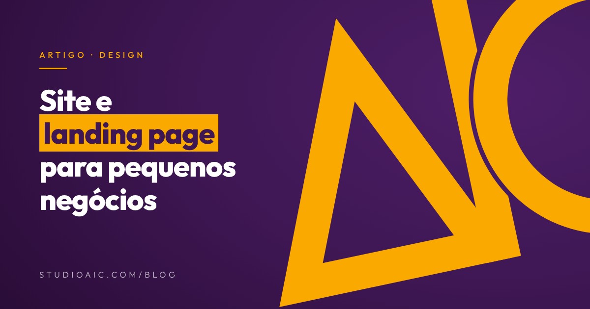 Capa do artigo Site e landing page para pequenos negócios, do blog do Studio AiC